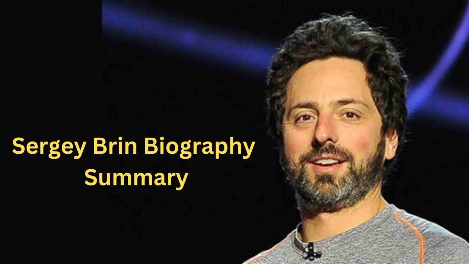 Sergey Brin Biography Summary- Age, Family, Education