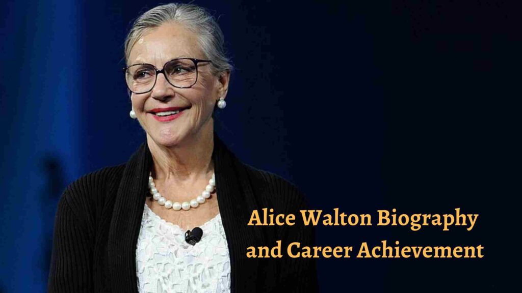 Alice Walton Biography